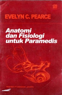 Image of Anatomi dan Fisiologi untuk Paramedis = Anatomy and Physiology for Nurses