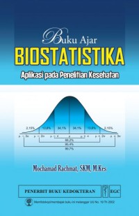 Image of Buku Ajar Biostatistika: Aplikasi pada Penelitian Kesehatan