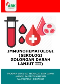 Image of Immunohematologi (Serologi Golongan Darah Lanjut III)