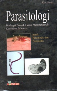 Image of Parasitologi: Berbagai Penyakit yang Mempengaruhi Kesehatan Manusia untuk Paramedis dan Nonmedis