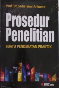 Image of Prosedure Penelitian: Suatu Pendekatan Praktik