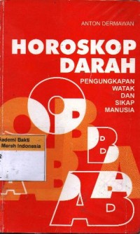 Image of Horoskop Darah: Pengungkapan Watak dan Sikap Manusia